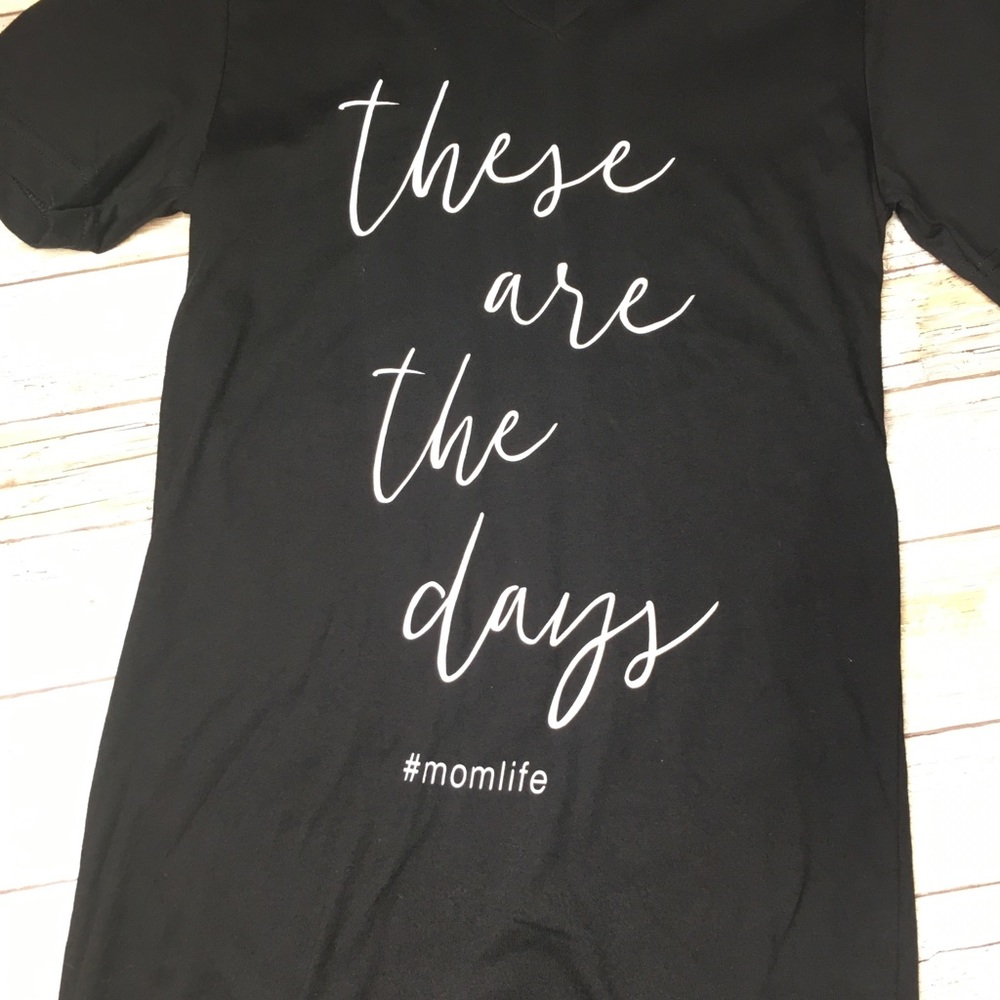 These are the days #momlife short sleeve shirt